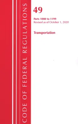 Code of Federal Regulations, Title 49 Transportation 1000-1199, revidiert ab 1. Oktober 2020 (Office of the Federal Register (U S )) - Code of Federal Regulations, Title 49 Transportation 1000-1199, Revised as of October 1, 2020 (Office of the Federal Register (U S ))