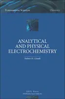 Analytische und physikalische Elektrochemie (Girault Hubert H. (Labor für Elektrochemie Lausanne Schweiz)) - Analytical and Physical Electrochemistry (Girault Hubert H. (Lab of Electrochemistry Lausanne Switzerland))