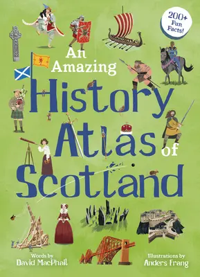 Ein verblüffender Geschichtsatlas von Schottland - An Amazing History Atlas of Scotland