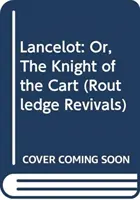 Lancelot - Oder, Der Ritter vom Karren - Lancelot - Or, The Knight of the Cart