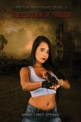 Tressa, Zwilling der Leidenschaft: Die Chroniken der Dunklen Tage, Band 3 - Tressa Twin of Passion: The Dark Days Chronicles Vol. 3