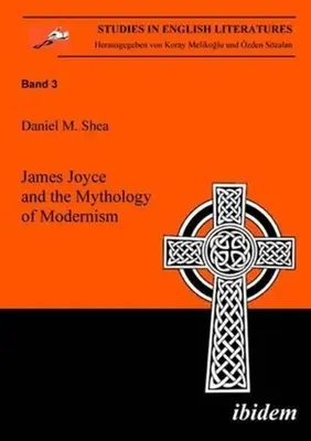 James Joyce und die Mythologie des Modernismus - James Joyce and the Mythology of Modernism