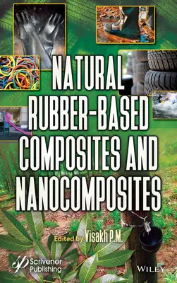 Verbundwerkstoffe auf Naturkautschukbasis und Nanoverbundstoffe - Natural Rubber-Based Composites and Nanocomposites