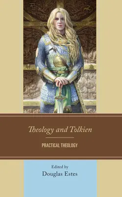 Theologie und Tolkien: Praktische Theologie - Theology and Tolkien: Practical Theology