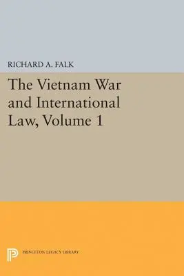 Der Vietnamkrieg und das Völkerrecht, Band 1 - The Vietnam War and International Law, Volume 1