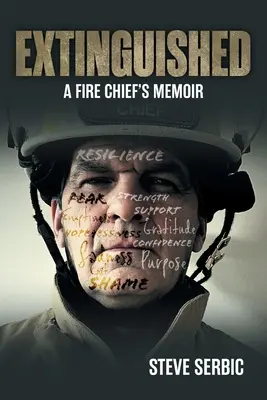 Ausgelöscht: Die Memoiren eines Feuerwehrmannes - Extinguished: A Fire Chief's Memoir
