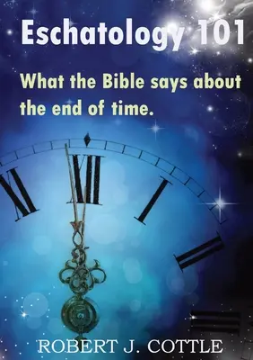 Eschatologie 101: Was die Bibel über das Ende der Zeit sagt - Eschatology 101: What the Bible says about the end of time