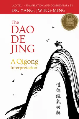 Das DAO de Jing: Eine Qigong-Interpretation - The DAO de Jing: A Qigong Interpretation