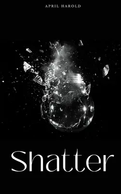 Zerschmettern Sie - Shatter