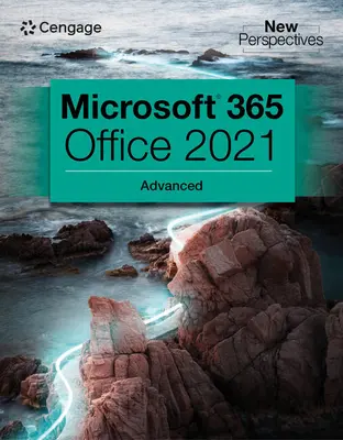 Neue Perspektiven Sammlung, Microsoft 365 & Office 2021 Advanced - New Perspectives Collection, Microsoft 365 & Office 2021 Advanced