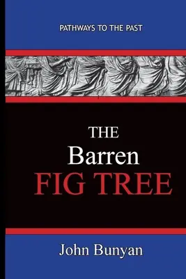 Der kahle Feigenbaum - John Bunyan - The Barren Fig Tree - John Bunyan