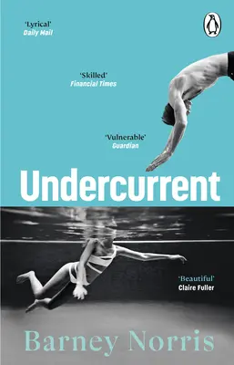 Undercurrent - Der herzzerreißende und letztlich hoffnungsvolle Roman über die Suche nach sich selbst, von der Times-Bestsellerautorin von Five Rivers Met on a Woode - Undercurrent - The heartbreaking and ultimately hopeful novel about finding yourself, from the Times bestselling author of Five Rivers Met on a Woode