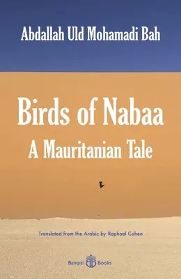 Die Vögel von Nabaa: Ein mauretanisches Märchen - Birds of Nabaa: A Mauritanian Tale