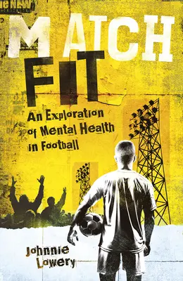 Match Fit: Eine Untersuchung der psychischen Gesundheit im Fußball - Match Fit: An Exploration of Mental Health in Football