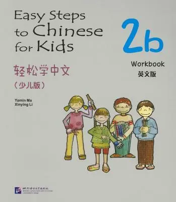 Leichte Schritte zu Chinesisch für Kinder Übungsbuch 2b - Easy Steps to Chinese for Kids Exercise Book 2b