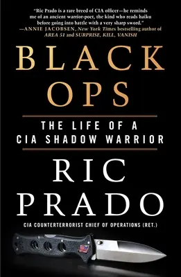Black Ops: Das Leben eines CIA-Schattenkriegers - Black Ops: The Life of a CIA Shadow Warrior