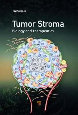 Das Tumorstroma: Biologie und Therapeutik - The Tumor Stroma: Biology and Therapeutics