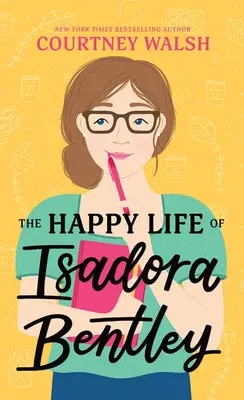 Das glückliche Leben der Isadora Bentley - The Happy Life of Isadora Bentley