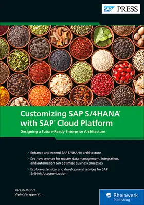 SAP S/4hana mit der SAP Cloud Platform anpassen: Entwurf einer zukunftsfähigen Unternehmensarchitektur - Customizing SAP S/4hana with SAP Cloud Platform: Designing a Future-Ready Enterprise Architecture