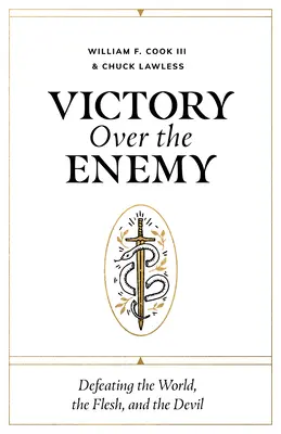 Sieg über den Feind: Die Welt, das Fleisch und den Teufel besiegen - Victory Over the Enemy: Defeating the World, the Flesh, and the Devil