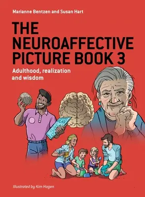 Das Neuroaffektive Bilderbuch 3: Erwachsensein, Erkenntnis und Weisheit - The Neuroaffective Picture Book 3: Adulthood, realization and wisdom