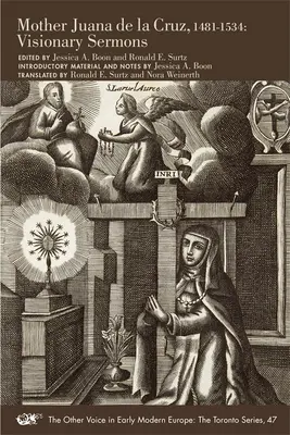 Mutter Juana de la Cruz, 1481-1534: Visionäre Predigten Band 47 - Mother Juana de la Cruz, 1481-1534: Visionary Sermons Volume 47