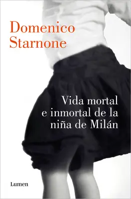 Vida Mortal E Inmortal de la Nia de Miln / Das sterbliche und unsterbliche Leben des Mädchens aus Mailand - Vida Mortal E Inmortal de la Nia de Miln / The Mortal and Immortal Life of the Girl from Milan