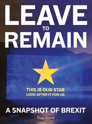 Verlassen, um zu bleiben: Eine Momentaufnahme des Brexit - Leave to Remain: A Snapshot of Brexit