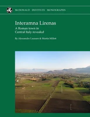 Interamna Lirenas: Eine römische Stadt in Mittelitalien enthüllt - Interamna Lirenas: A Roman Town in Central Italy Revealed