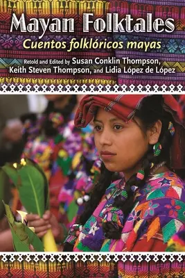 Maya-Volkserzählungen, Cuentos Folklricos Mayas - Mayan Folktales, Cuentos Folklricos Mayas