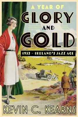 Ein Jahr voller Ruhm und Gold: 1932 - Irlands Jazz-Zeitalter - A Year of Glory and Gold: 1932 - Ireland's Jazz Age