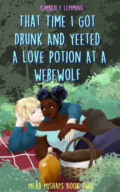 Das eine Mal, als ich betrunken war und einen Liebestrank auf einen Werwolf trank - Met-Missgeschicke 2 - That Time I Got Drunk And Yeeted A Love Potion At A Werewolf - Mead Mishaps 2
