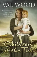 Children Of The Tide - Ein fesselnder und unvergesslicher historischer Roman des Sunday Times-Bestsellerautors - Children Of The Tide - A gripping and unforgettable historical fiction book from the Sunday Times bestselling author