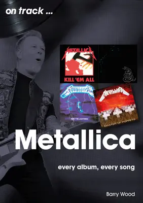 Metallica: Jedes Album, jeder Song - Metallica: Every Album, Every Song