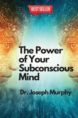 Die Macht des Unterbewusstseins - The Power of Your Subconscious Mind