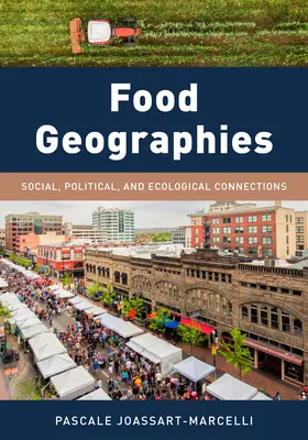 Lebensmittel-Geografien: Soziale, politische und ökologische Zusammenhänge - Food Geographies: Social, Political, and Ecological Connections