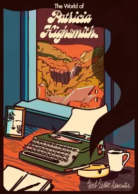 Die Welt der Patricia Highsmith - The World of Patricia Highsmith