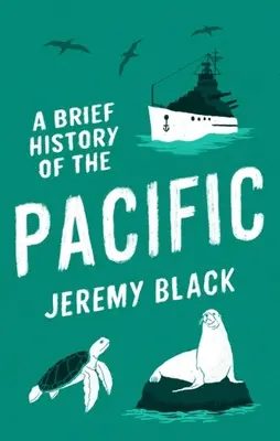 Eine kurze Geschichte des Pazifiks: Der große Ozean - A Brief History of the Pacific: The Great Ocean