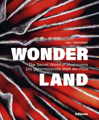 Wunderland: Die geheime Welt der Pilze - Wonderland: The Secret World of Mushrooms