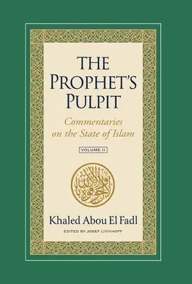 Die Kanzel des Propheten: Kommentare zur Lage des Islam, Band II - The Prophet's Pulpit: Commentaries on the State of Islam Volume II