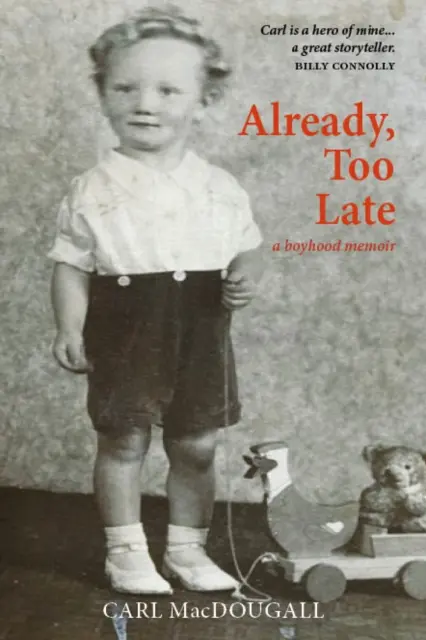 Already, Too Late - Erinnerungen an die Kindheit - Already, Too Late - a boyhood memoir