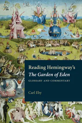 Hemingways Der Garten Eden lesen: Glossar und Kommentar - Reading Hemingway's the Garden of Eden: Glossary and Commentary