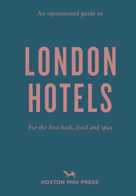 Meinungsstarker Führer zu Londoner Hotels - An Opinionated Guide to London Hotels