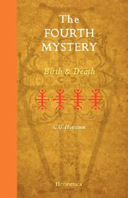 Das vierte Mysterium: Geburt und Tod - The Fourth Mystery: Birth and Death