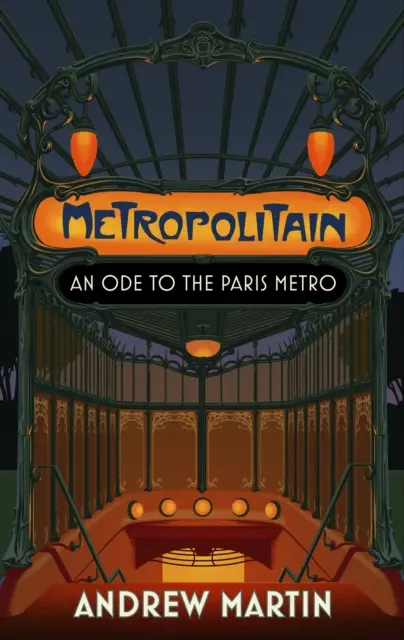 Metropolitain - Eine Ode an die Pariser Metro - Metropolitain - An Ode to the Paris Metro