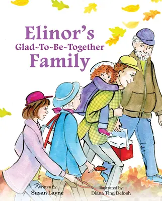 Elinors frohgemute Familie - Elinor's Glad-To-Be-Together Family