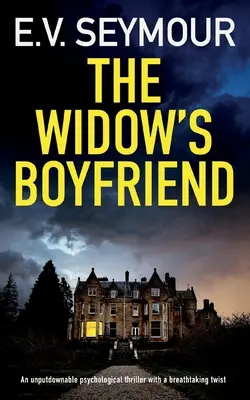 THE WIDOW'S BOYFRIEND ein unvergleichlicher Psychothriller mit einer atemberaubenden Wendung - THE WIDOW'S BOYFRIEND an unputdownable psychological thriller with a breathtaking twist