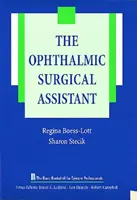 Der chirurgische Assistent der Augenheilkunde - The Ophthalmic Surgical Assistant