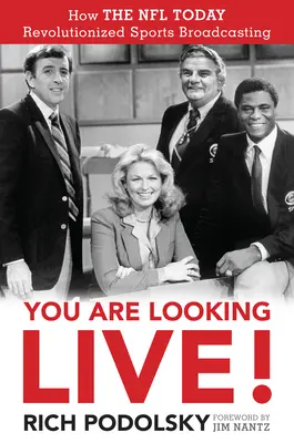 Sie sind live dabei! Wie die NFL heute die Sportberichterstattung revolutionierte - You Are Looking Live!: How The NFL Today Revolutionized Sports Broadcasting