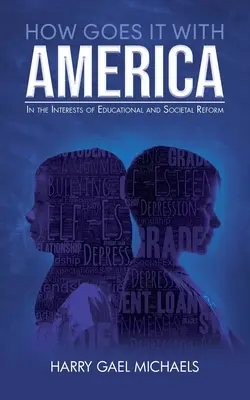 Wie geht das mit Amerika: Im Interesse der Bildungs- und Gesellschaftsreform - How Goes it With America: In the Interests of Educational and Societal Reform